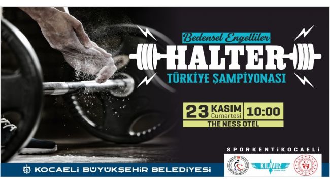 Bedensel Engelliler Türkiye Halter Şampiyonası Kocaeli’de yapılacak