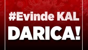 Evinde kal Darıca!