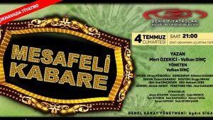 ‘Mesafeli Kabare’ 4 Temmuz’da seyirciyle buluşacak