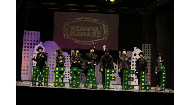 Türkiye’de bir ilk “Mesafeli Kabare” ile gerçekleşti