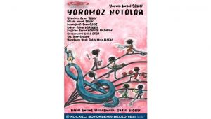 “Yaramaz Notalar” çocuklar için geliyor
