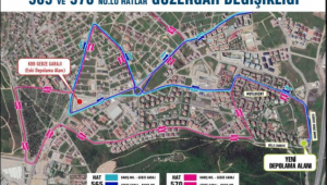 565 ve 570 numaralı hatların güzergahı değişti
