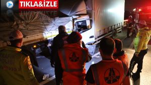 TEM'de kamyon tıra arkadan çarptı
