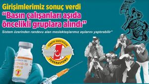 Basın çalışanları aşıda öncelikli gruba alındı