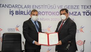 Gebze Teknik Üniversitesi ve TSE Arasında İş Birliği 