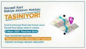 Kocaeli Kart Bakiye Aktarım Noktası Kocaeli Fuarı’na taşınıyor