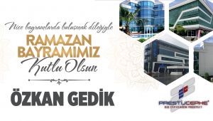 Özkan Gedik'ten Ramazan Bayramı mesajı