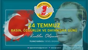 TGF : “24 Temmuz Bayram değil, dayanışma günü”
