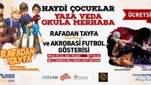 Rafadan Tayfa’yla “Yaza Veda Okula Merhaba” Diyecek