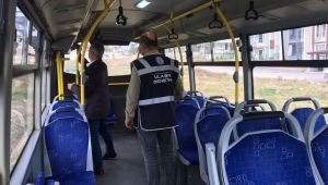 Toplu taşıma araçlarına titiz denetim