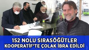 152 Nolu Sırasöğütler Kooperatif'te Çolak ibra edildi!