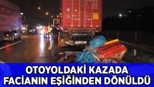 2 tır ve 1 kamyonetin karıştığı zincirleme kazada faciadan dönüldü