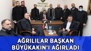 Ağrılılar, Başkan Büyükakın’ı ağırladı