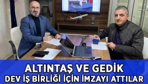 Altıntaş ve Gedik iş birliği imzalarını attı!