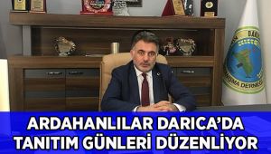 Ardahanlılar Darıca’da tanıtım günleri düzenliyor!