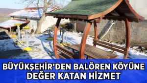 Balören Köyüne değer katan hizmet