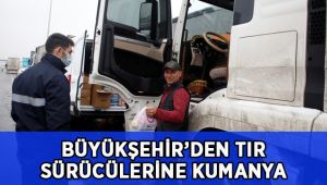 Büyükşehir’den TIR şoförlerine kumanya