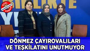 Çayırova'da Dönmez teşkilat mensuplarını unutmuyor!