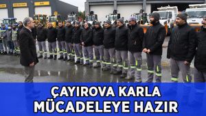 Çayırova karla mücadeleye hazır!