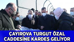 Çayırova Turgut Özal Köprüsüne kardeş geliyor