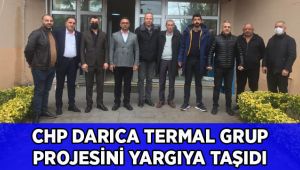 CHP Darıca, Termal Grup’u mahkemeye taşıdı!