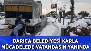 Darıca Belediyesi karla mücadelede vatandaşın yanında