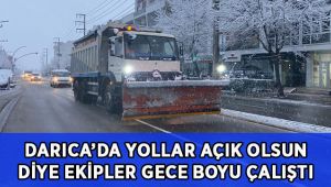 Darıca’da ekipler yolların açık kalması için gece boyu çalıştı