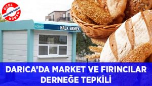 Darıca'da Market ve Fırıncılar, Derneğe tepkili!