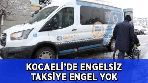 Engelsiz Taksi’ye engel yok