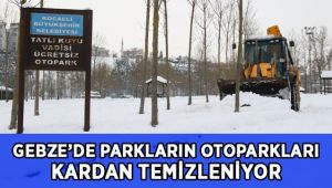 Gebze'de parkların otoparkları kardan temizleniyor