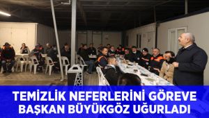 Gebze’nin temizlik neferlerini göreve; Başkan Büyükgöz Uğurladı