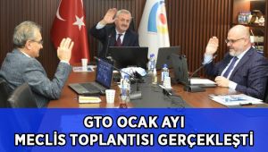 GTO Ocak Meclisi toplandı!