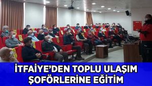 İtfaiye’den toplu ulaşım şoförlerine eğitim