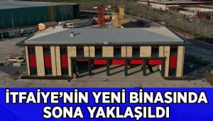İtfaiye’nin yeni binasında sona yaklaşıldı