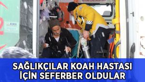 Koah hastası için seferber oldular