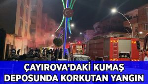 Kumaş deposunda korkutan yangın!