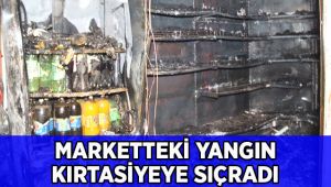 Marketteki yangın kırtasiyeye de sıçradı