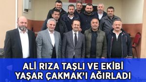 Ali Rıza Taşlı ve ekibi Çakmak’ı ağırladı!