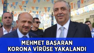 Başaran korona virüse yakalandı!