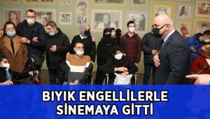 Bıyık, engellilerle sinemaya gitti
