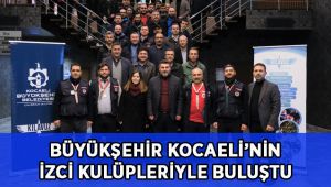 Büyükşehir Kocaeli’nin izci kulüpleriyle buluştu
