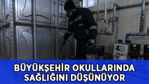 Büyükşehir okulların da sağlığını düşünüyor