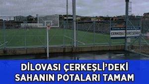 Çerkeşli’deki sahanın potaları tamam
