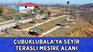 Çubuklubala’ya seyir teraslı mesire alanı