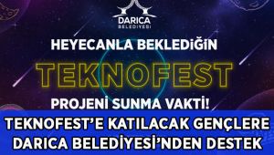 Darıca Belediyesi’nden TEKNOFEST'e Katılacak Gençlere Destek