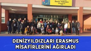 Deniz Yıldızları Erasmus misafirlerini ağırladı