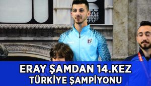 Eray Şamdan, 14. kez Türkiye şampiyonu oldu