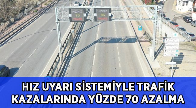 Hız Uyarı Sistemiyle trafik kazalarında %70 oranında azalma