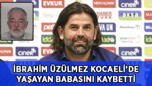 İbrahim Üzülmez’in acı günü