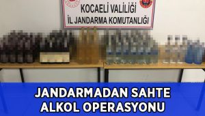 Jandarma ekiplerinden sahte alkol operasyonu!